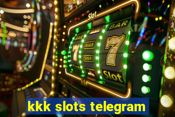 kkk slots telegram